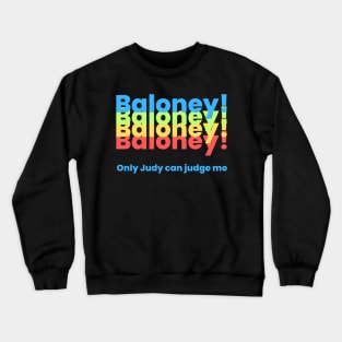 Baloney! Crewneck Sweatshirt